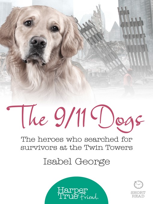 Title details for The 9/11 Dogs by Isabel George - Available